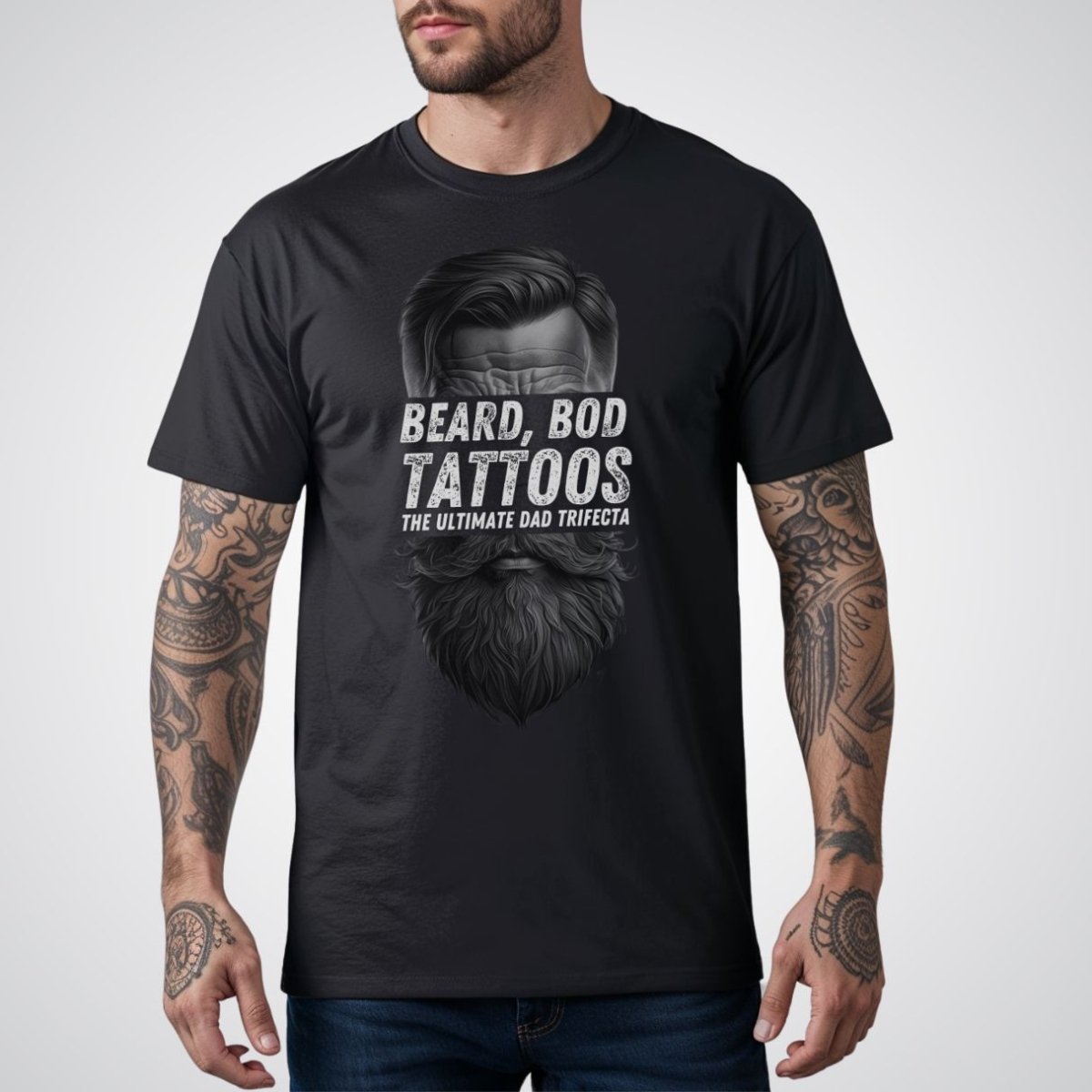 Bearded, Bod & Tattoos - The Ultimate Dad Trifecta Tattoo Unisex T-Shirt - Tattoo Unleashed