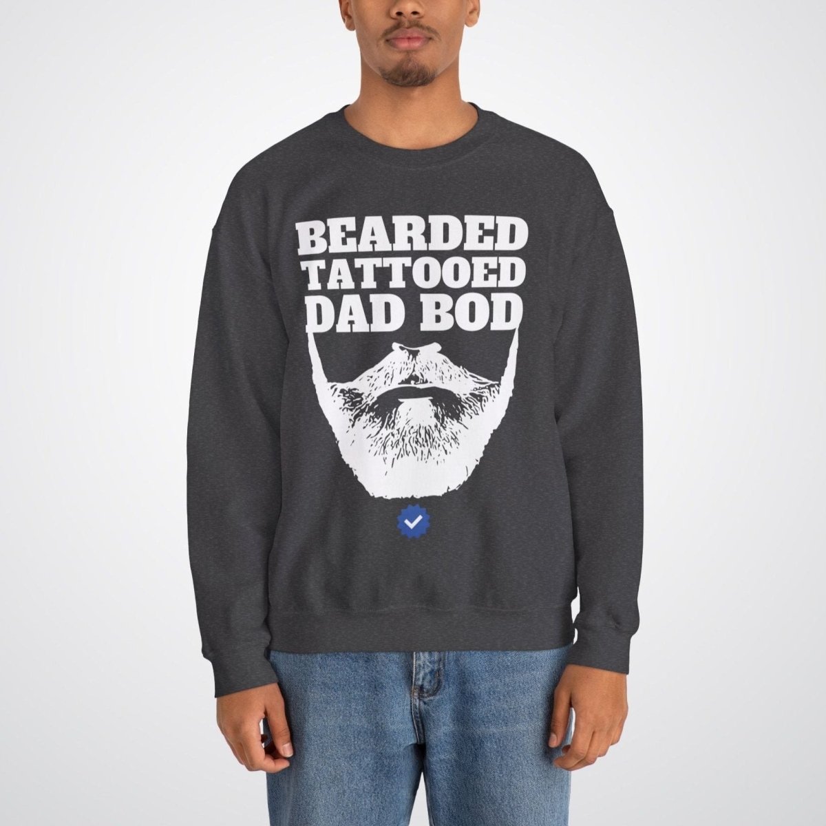 Bearded, Tattooed & Dad Bod Verified Unisex Crewneck Sweatshirt - Tattoo Unleashed