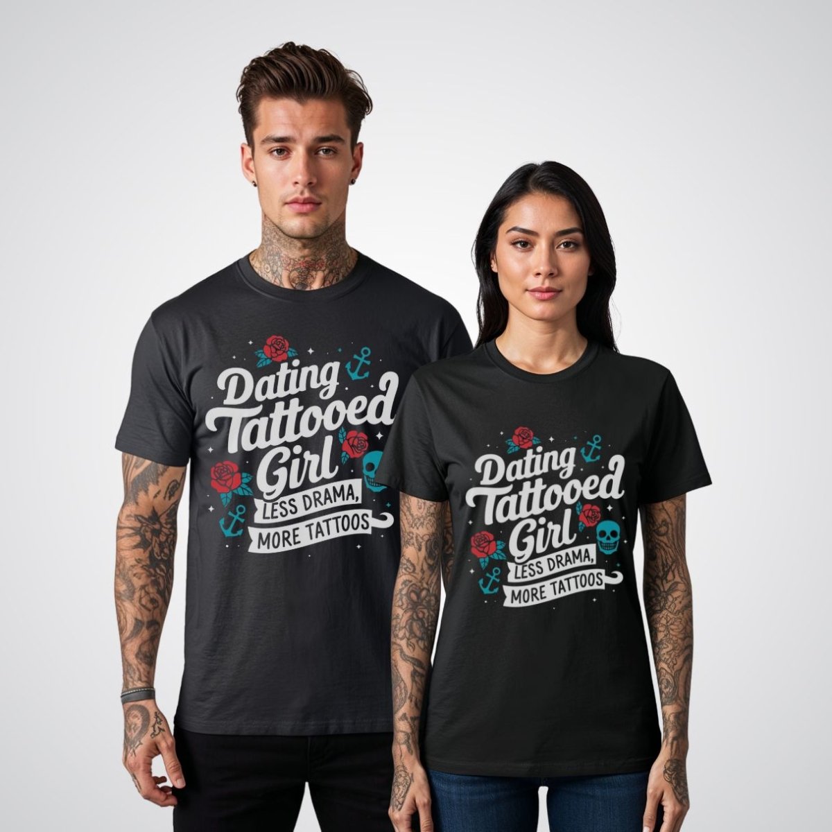 Dating a Tattooed Girl Less Drama, More Tattoos - Tattoo Unisex T-Shirt - Tattoo Unleashed