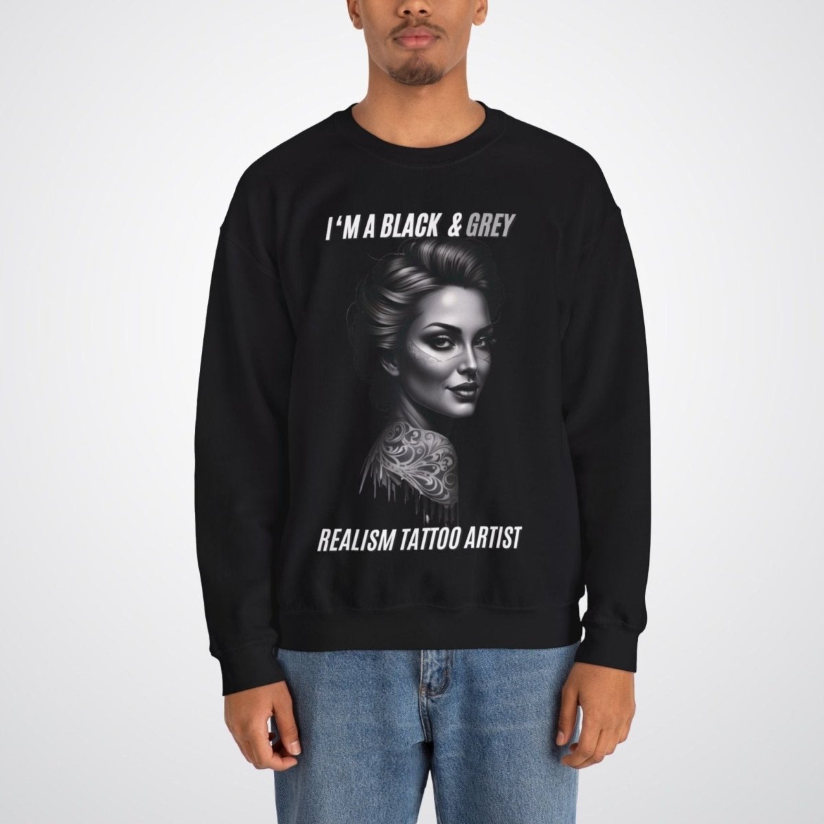 I'm a Black & Grey Realism Tattoo Artist Unisex Crewneck Sweatshirt - Tattoo Unleashed