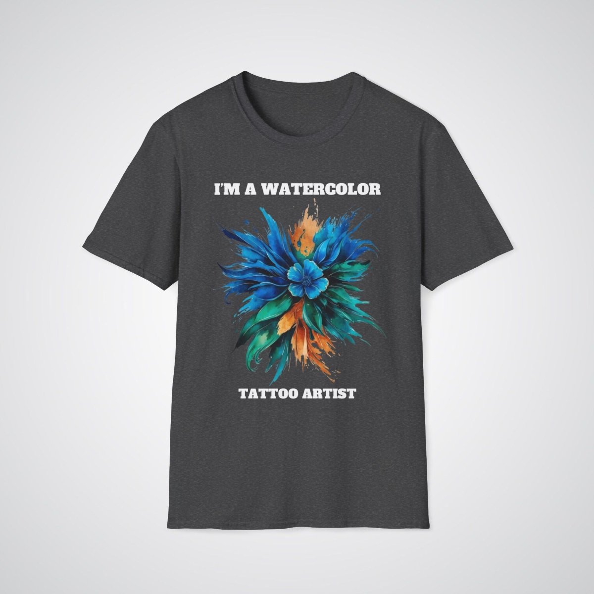 I'm a Watercolor Tattoo Artist Unisex T-shirt - Tattoo Unleashed