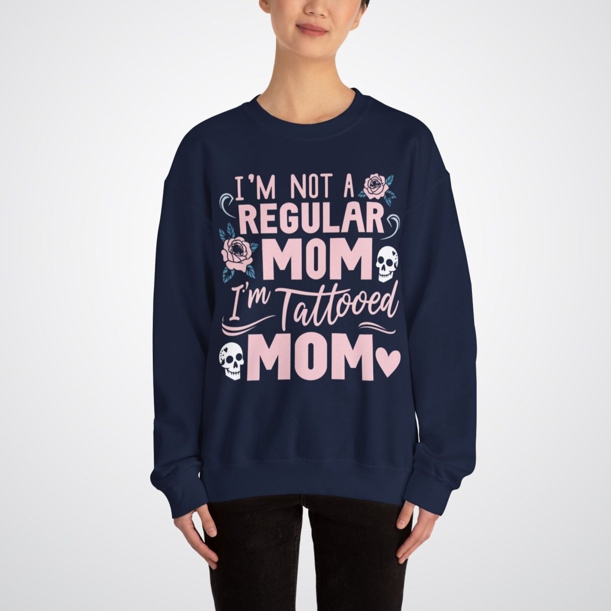 I’m Not a Regular Mom, I’m a Tattooed Mom Unisex Crewneck Sweatshirt - Tattoo Unleashed