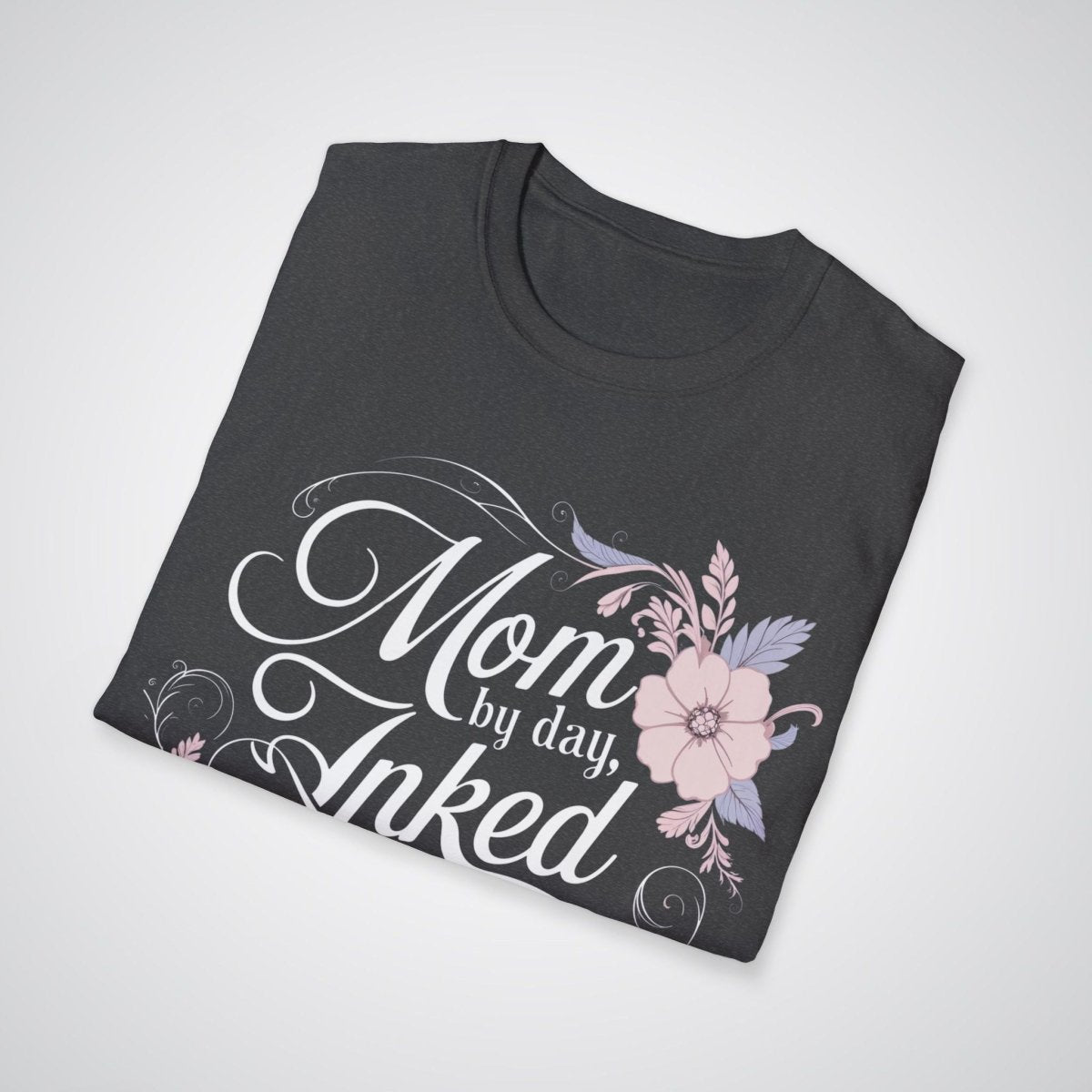 Mom By Day, Inked By Choice Tattoo Unisex T-Shirt - Tattoo Unleashed