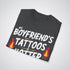 My Boyfriend’s Tattoo Is Hotter Than Your Boyfriend’s Suit Tattoo Unisex T-Shirt - Tattoo Unleashed