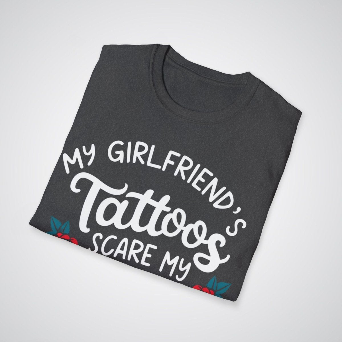 My Girlfriend’s Tattoos Scare My Mom, But I’m Into It Tattoo Unisex T-Shirt - Tattoo Unleashed