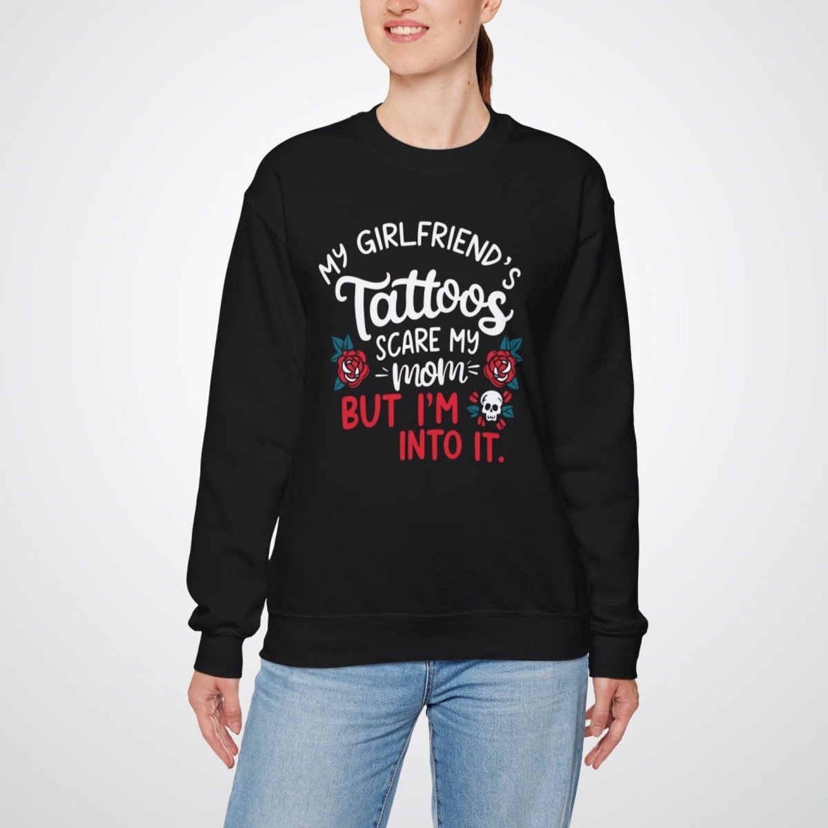 My Girlfriend’s Tattoos Scare My Mom, But I’m Into It Unisex Crewneck Sweatshirt - Tattoo Unleashed