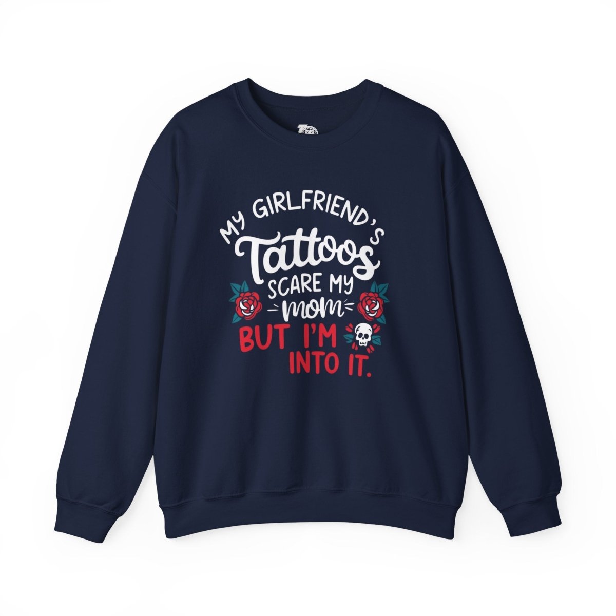 My Girlfriend’s Tattoos Scare My Mom, But I’m Into It Unisex Crewneck Sweatshirt - Tattoo Unleashed