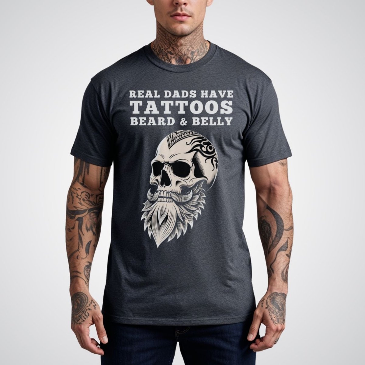 Real Dad Have Tattoos, Beard & Belly Tattoo Unisex T-Shirt - Tattoo Unleashed