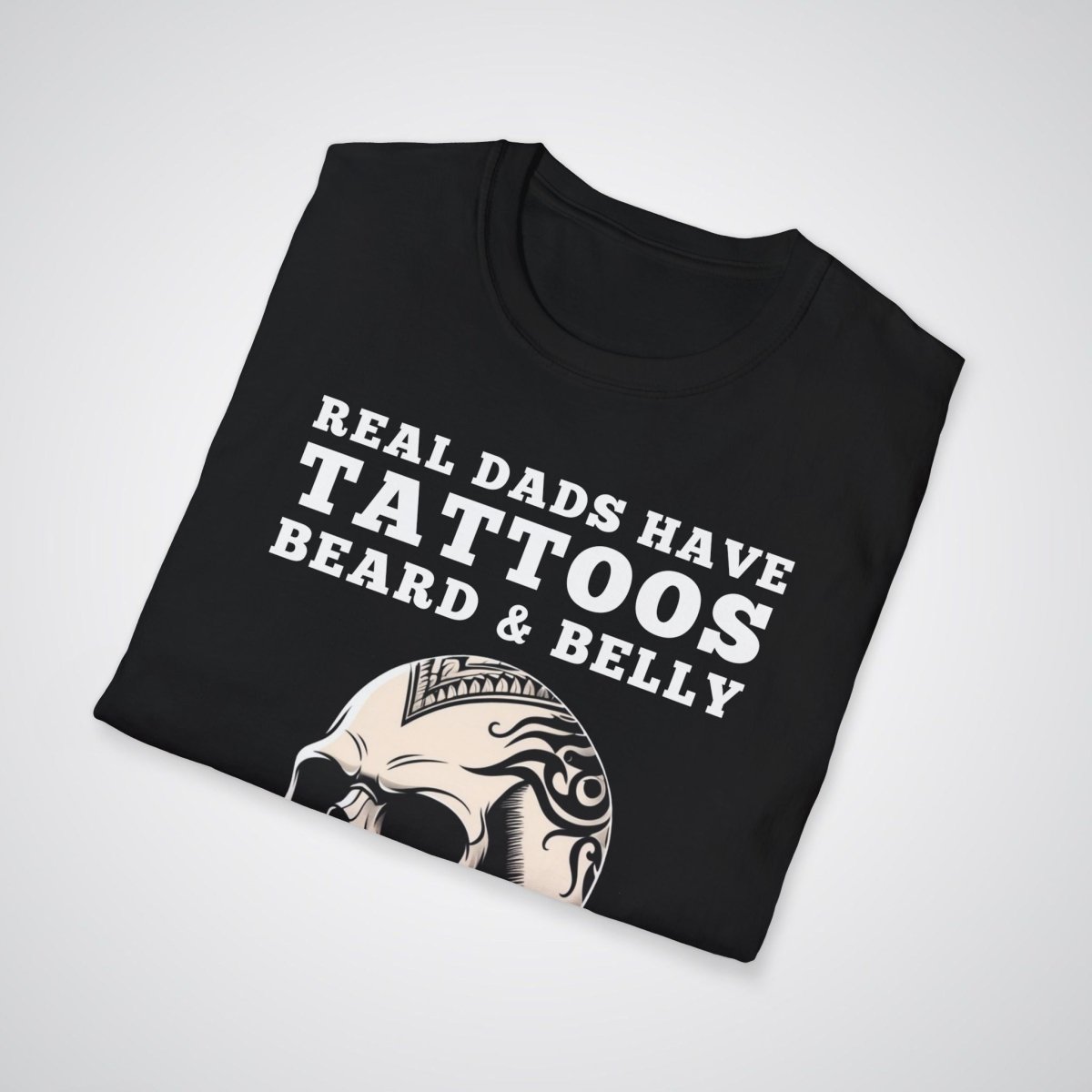 Real Dad Have Tattoos, Beard & Belly Tattoo Unisex T-Shirt - Tattoo Unleashed