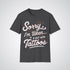 Sorry, I’m Taken By a Guy with Tattoos - Tattoo Unisex T-Shirt - Tattoo Unleashed