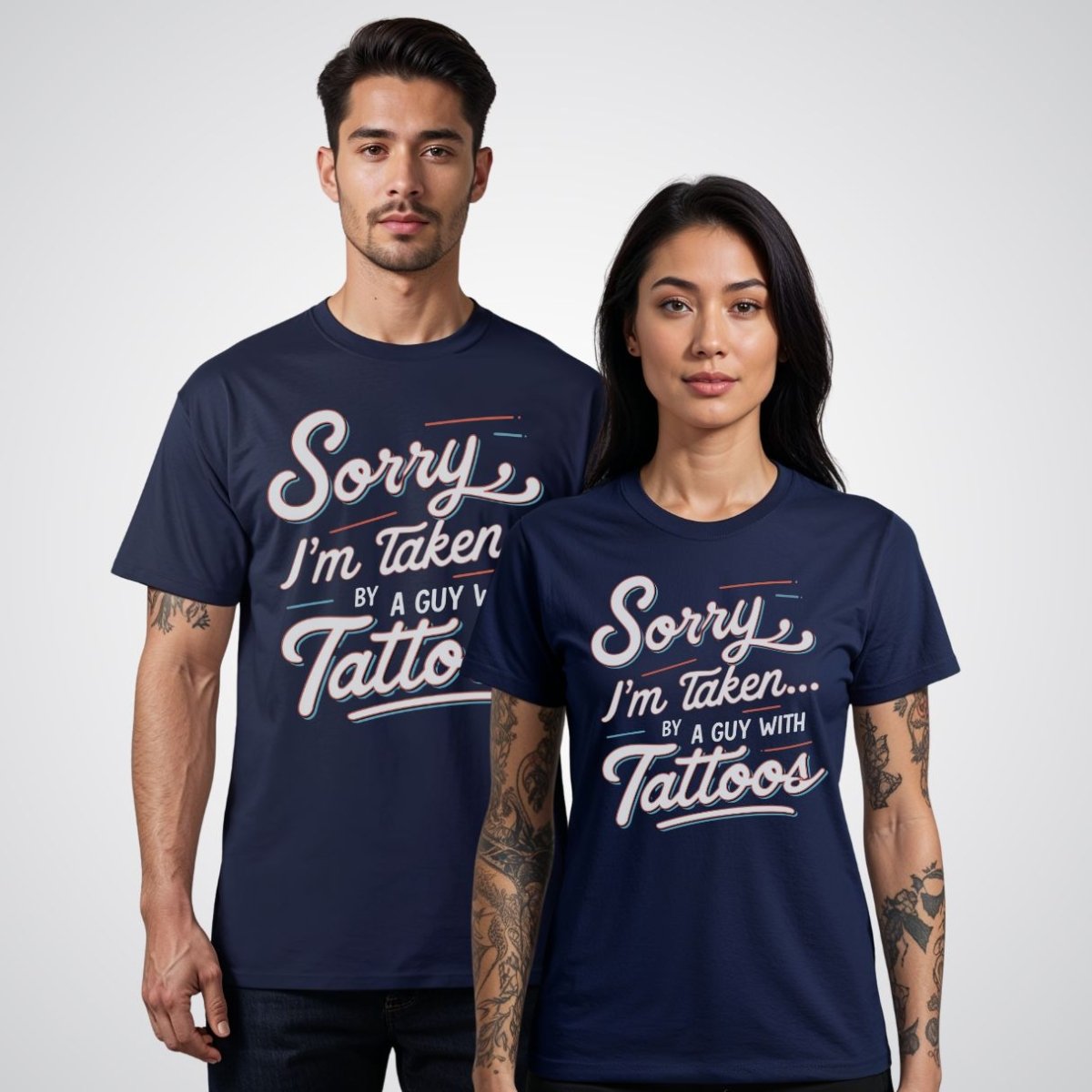 Sorry, I’m Taken By a Guy with Tattoos - Tattoo Unisex T-Shirt - Tattoo Unleashed