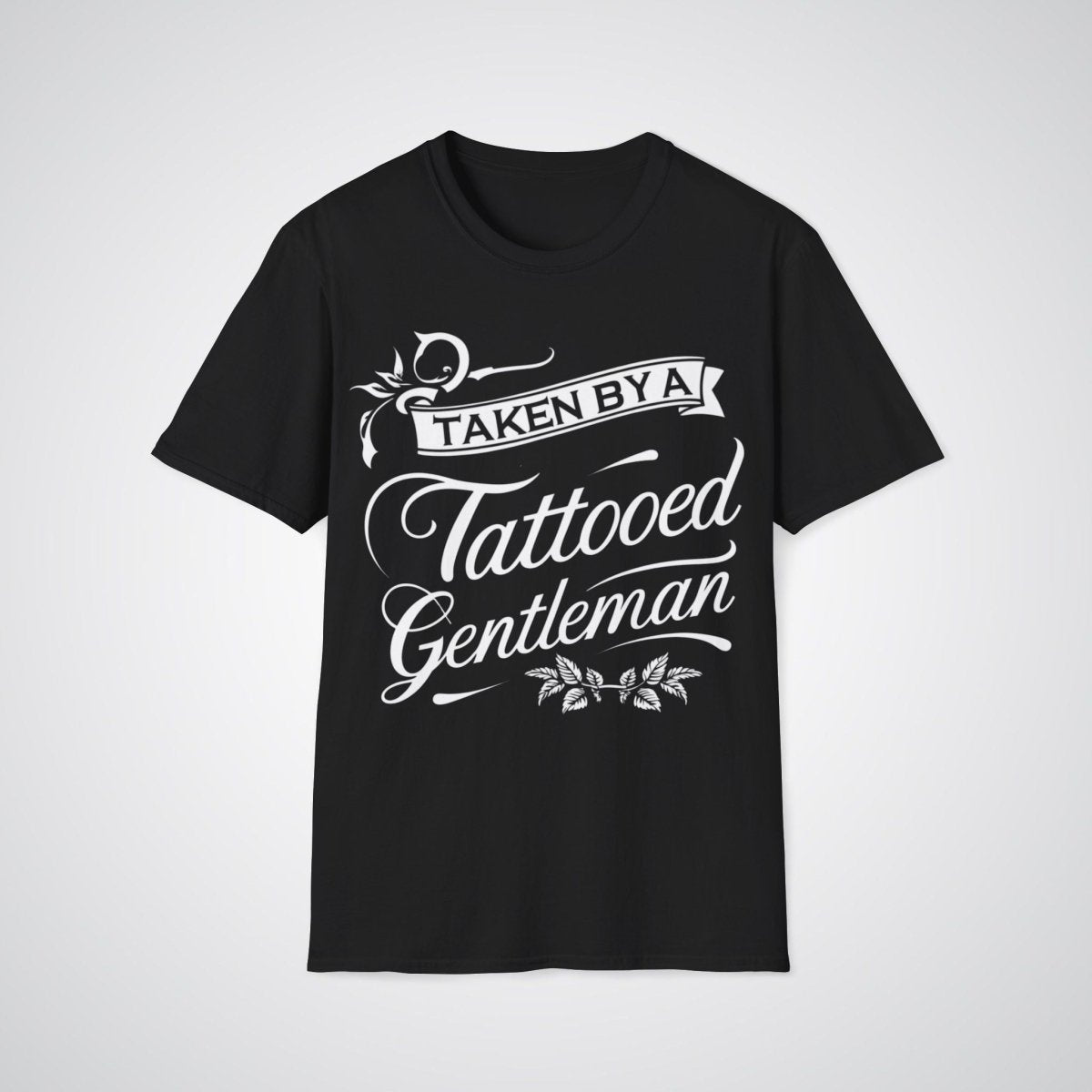 Taken by a Tattooed Gentleman Tattoo Unisex T-Shirt - Tattoo Unleashed