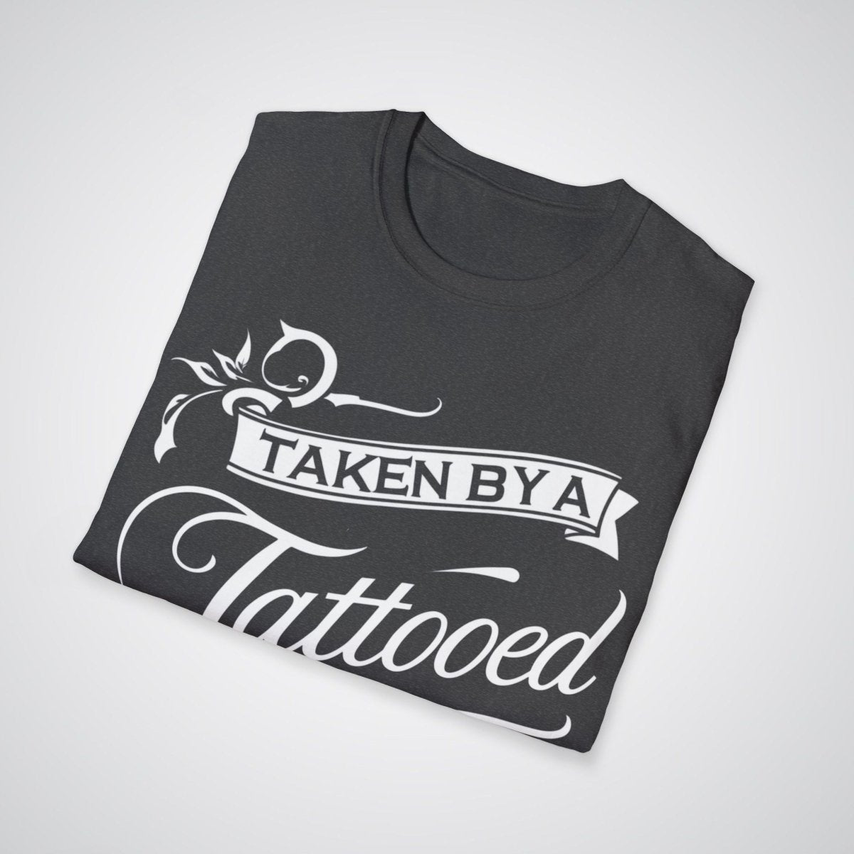 Taken by a Tattooed Gentleman Tattoo Unisex T-Shirt - Tattoo Unleashed