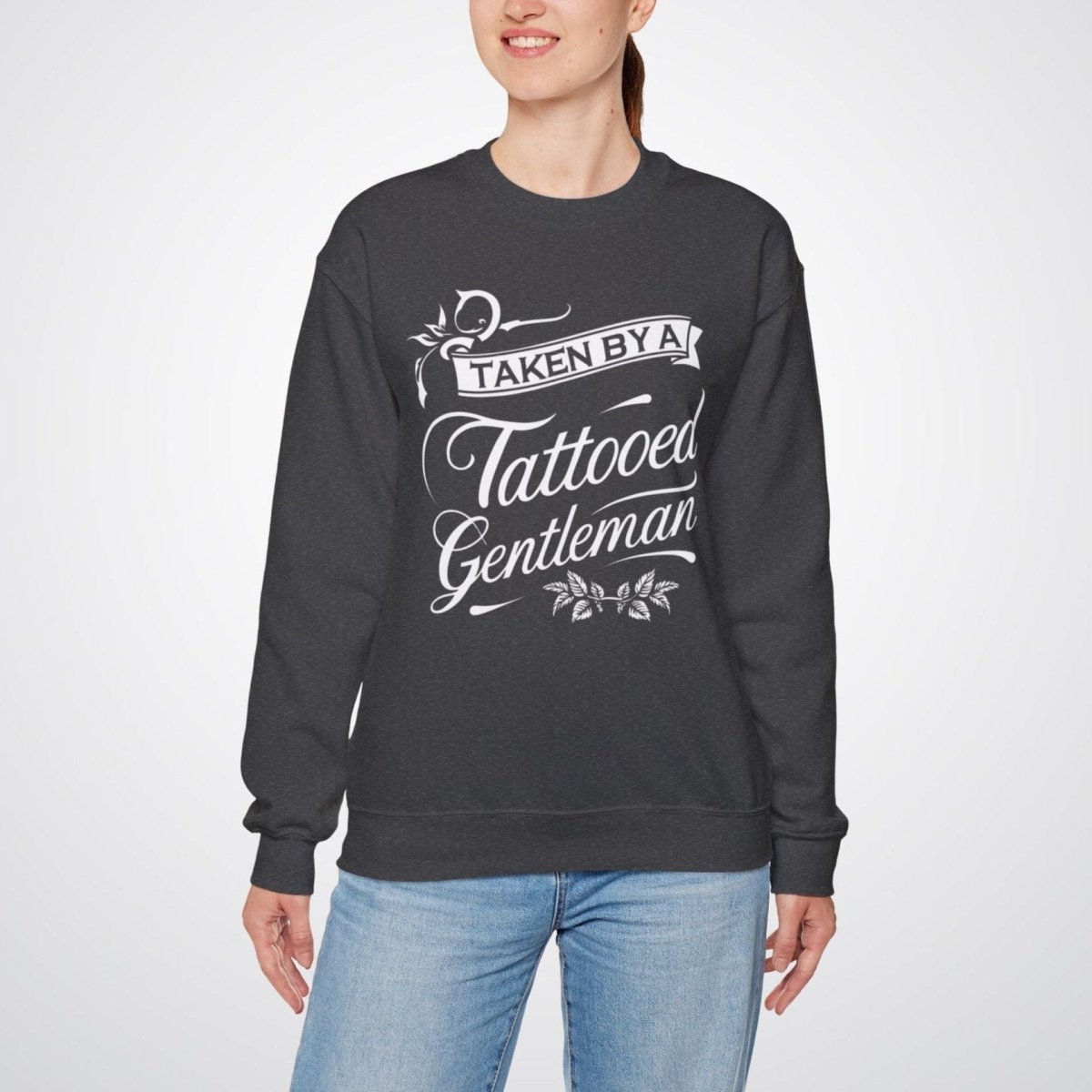 Taken by a Tattooed Gentleman Unisex Crewneck Sweatshirt - Tattoo Unleashed