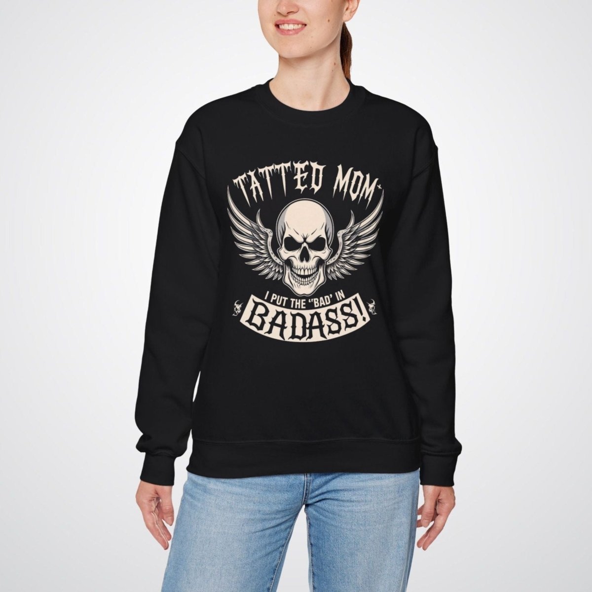 Tatted Mom – I Put the ‘Bad’ in Badass Unisex Crewneck Sweatshirt - Tattoo Unleashed