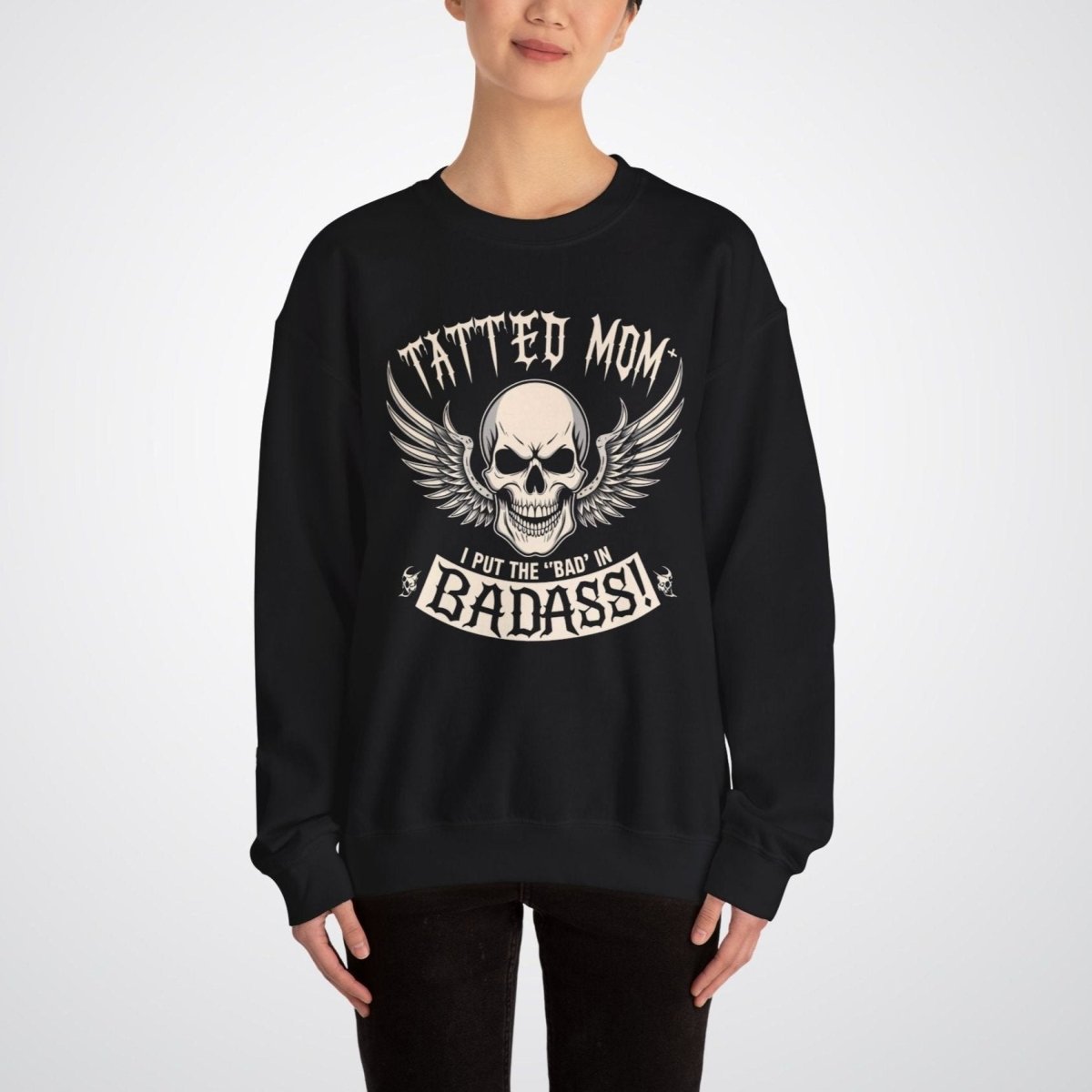 Tatted Mom – I Put the ‘Bad’ in Badass Unisex Crewneck Sweatshirt - Tattoo Unleashed