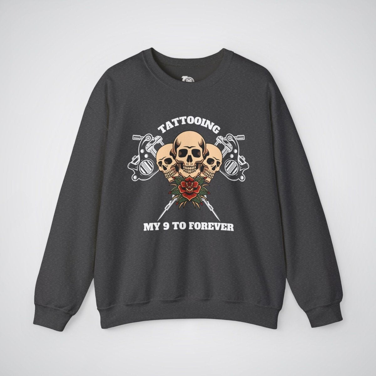 Tattooing my 9 to forever Unisex Crewneck Sweatshirt - Tattoo Unleashed