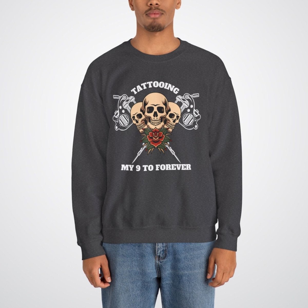 Tattooing my 9 to forever Unisex Crewneck Sweatshirt - Tattoo Unleashed