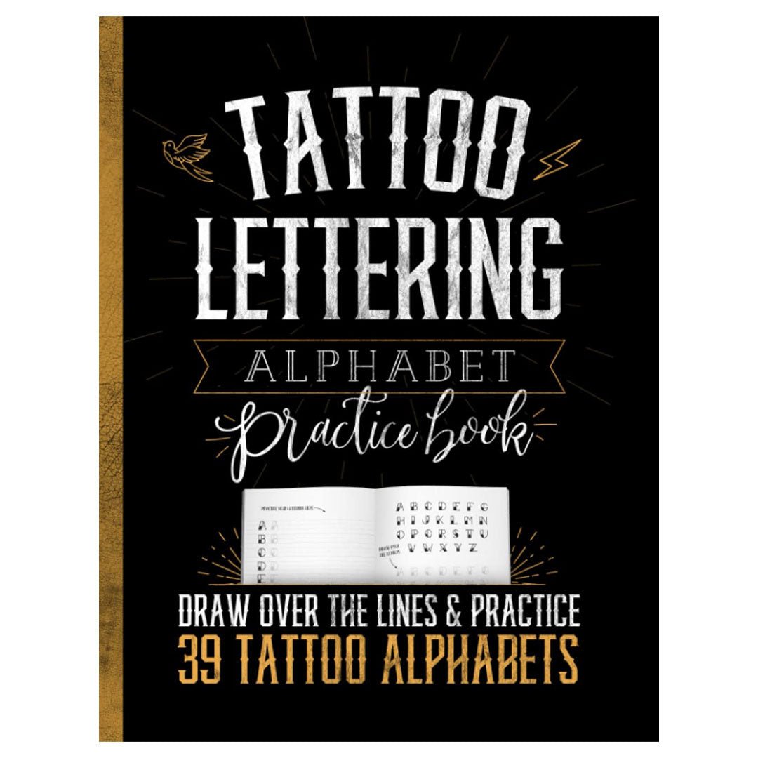 Tattoo Lettering Alphabet Practice Book: 39 Tattoo Alphabets